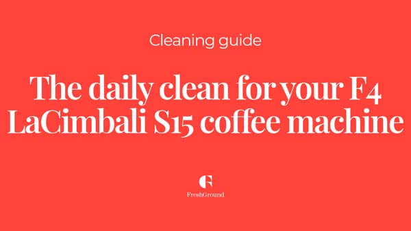 F4 LaCimbali S15 cleaning guide